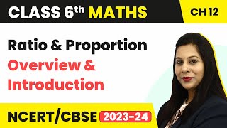 Ratio And Proportion  Overview and Introduction  Class 6 Maths [upl. by Anitnemelc713]