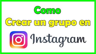 Como hacer un grupo en insta Instagram 2021 [upl. by Hassin445]