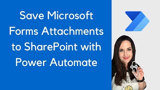 Save Microsoft Forms Attachments to SharePoint with Power Automate [upl. by Paloma]