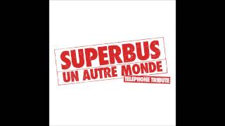 Superbus  Un autre monde Téléphone Tribute [upl. by Kralc450]