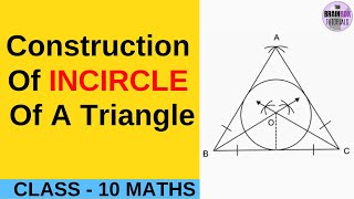 Construction Of Incircle Of A Triangle ।। ICSE class 10 Geometry [upl. by Letsirhc]