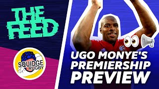 📢 Ugo Monyes Premiership Preview 👀  The Feed  Ep 18 [upl. by Karlis493]