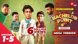 Bachelor Point  Season 2  MEGA VERSION  EP 1 5  Kajal Arefin Ome  Dhruba Tv Drama Serial [upl. by Anyah]