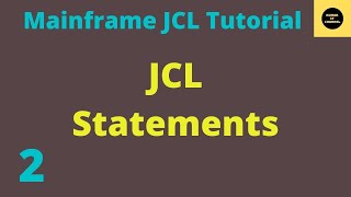 Statements in JCL  Mainframe JCL Practical Tutorial  Part 2 [upl. by Einalam]