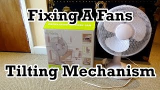 How To Fix A Fan’s Tilt Mechanism Viewer Requested Video [upl. by Acinorev]