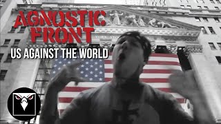 AGNOSTIC FRONT  Us Against The World Official Music Video [upl. by Anelaj]