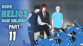 GENG HELIOS DARI SELATAN PART 11  Animasi Drama Series [upl. by Etnovaj]