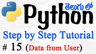 Python Tutorials For Beginners in Telugu  Tutorial 15  Getting Data from User [upl. by Tiphane]