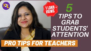 5 Tips to Grab Students Attention [upl. by Mohamed]