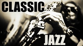 Classics Jazz Standards • Soft Jazz Saxophone Instrumental Music for Relaxing Dinner Study [upl. by Neville]