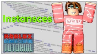 Beginners Roblox Scripting Tutorial 14  Instances FIXED Beginner to Pro 2019 [upl. by Anastice]