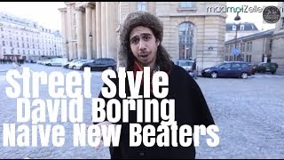 David Boring Naive New Beaters le Street Style [upl. by Nawed]