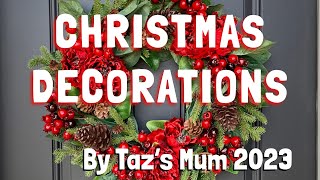 CHRISTMAS DECORATIONS by Taz’s Mum 2023 [upl. by Nekial777]