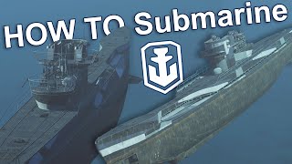 Guide to Submarines  World of Warships [upl. by Hwu584]