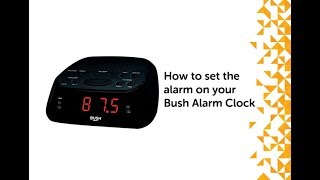 How to set the alarm on your Bush Alarm Clock [upl. by Adnawak]