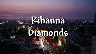 Rihanna  Diamonds  Lyrics [upl. by Castra]