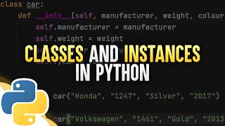 Classes and Instances In Python [upl. by Karolina]