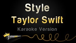 Taylor Swift  Style Karaoke Version [upl. by Ainoz437]