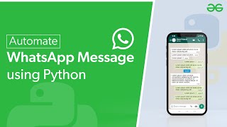 Automate WhatsApp Message Using Python  GeeksforGeeks [upl. by Guthrey]