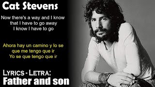 Father and son  Cat Stevens lyrics  Lyrics EngEsp [upl. by Lorrac]