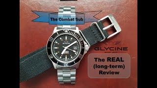 Glycine Combat Sub  The REAL longterm watch review [upl. by Seidnac]