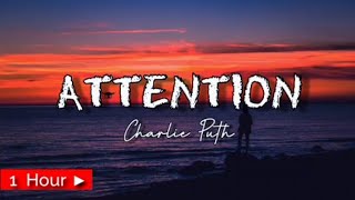 ATTENTION  CHARLIE PUTH  1HOUR LOOP  nonstop [upl. by Josephine]