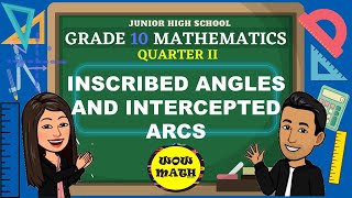 INSCRIBED ANGLES AND INTERCEPTED ARC  GRADE 10 MATHEMATICS Q2 [upl. by Eahsal]