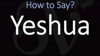 How to Pronounce Yeshua CORRECTLY [upl. by Ellenrad]