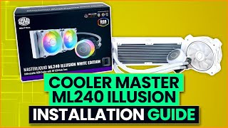 Cooler Master ML240 Illusion Installation Guide [upl. by Davie]