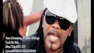 Nana Acheampong ft Castro and Voltage  Odo b3baOFFICIAL VIDEO [upl. by Eigna]