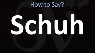 How to Pronounce Schuh CORRECTLY [upl. by Lulu887]