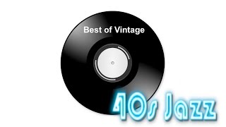 1940s and 1940s Jazz 1940s Jazz Music Collection of 1940s jazz instrumental amp jazz playlist [upl. by Htebazileyram]