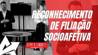 DIREITO DE FAMÍLIA Reconhecimento de filiação socioafetiva [upl. by Roosnam]