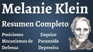 Melanie Klein Resumen Completo [upl. by Popper]