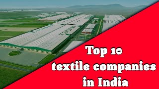 Top 10 textile companies in india [upl. by Atinreb87]