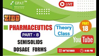 ZIDD SERIES PART18  SEMISOLIDS DOSAGE FORM  THEORY CLASS [upl. by Nhguavahs38]