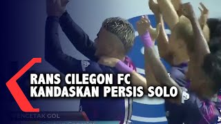 Rans Cilegon FC Kandaskan Persis Solo Dengan Skor Tipis [upl. by Nnewg]