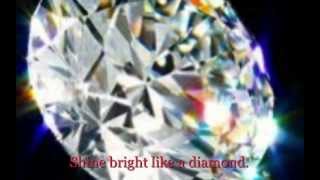 Rihanna DIAMONDS  Shine Bright Like a Diamond music video Diamonds Lyrics on screen [upl. by Aytida]