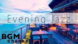 Relaxing Jazz Music  Evening Music  Cafe Music For Work Study  Background Music [upl. by Anaira]