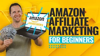 Amazon Affiliate Marketing For Beginners Amazon Associates Program Tutorial [upl. by Riggall]