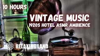 Enchanting Gramophone Jazz Music  Hotel Ambiance  10 Hours [upl. by Corby]