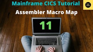 Develop Map Using Assembler Macro in CICS  Mainframe CICS Tutorial  Part 11 [upl. by Maurits918]