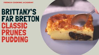 Far breton aux pruneaux Brittany famous prune pudding to try absolutely [upl. by Adnawak]