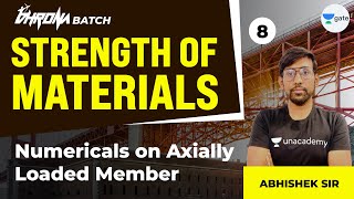 Numericals on Axially Loaded Member  L8  Strength of Materials  Unacademy GATE CECH [upl. by Ahgem890]