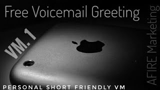 Free Use Voicemail Greeting 1 Personal Short amp Friendly [upl. by Ennahgem]