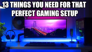 13 Things You ABSOLUTELY NEED For That Perfect Gaming Setup [upl. by Spielman]