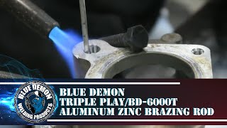 Blue Demon Triple Play  BD6000T aluminum zinc brazing rod [upl. by Aed896]