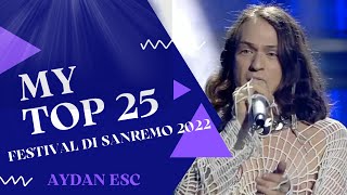 🇮🇹 Sanremo 2022 Italy Eurovision 2022  MY TOP 25 [upl. by Horton]